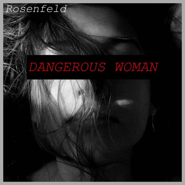 Pochette de Dangerous Woman : portrait en noir et blanc d’une femme, le titre en rouge sur un bandeau noir