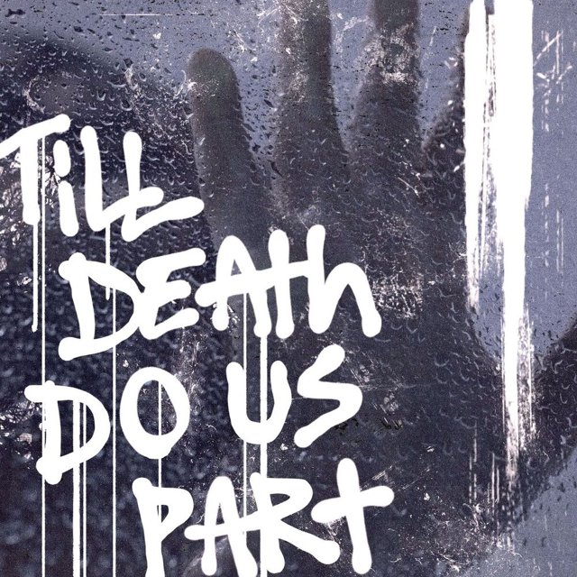 Pochette de Till Death Do Us Part : le titre en lettres blanches au pinceau sur une vitre mouillée